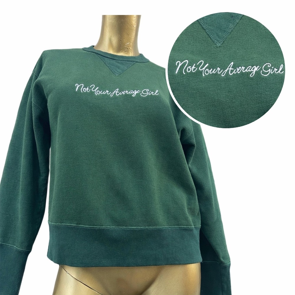 ‘Not Your Average Girl’ green vintage sweatshirt PTP 20.5” poly/cotton